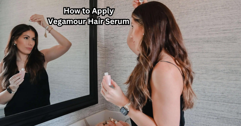 How to Apply Vegamour Hair Serum